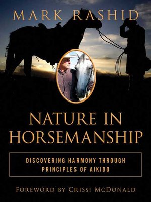 cover image of Nature in Horsemanship: Discovering Harmony Through Principles of Aikido
